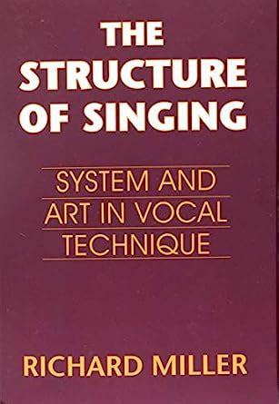 The structure of singing : system and art in vocal 